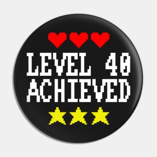 Level 40 Achieved Pin