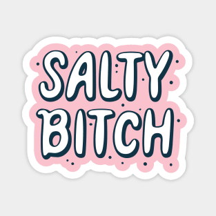 Salty Bitch Typography Design Magnet