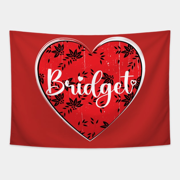 I Love Bridget First Name I Heart Bridget Tapestry by ArticArtac