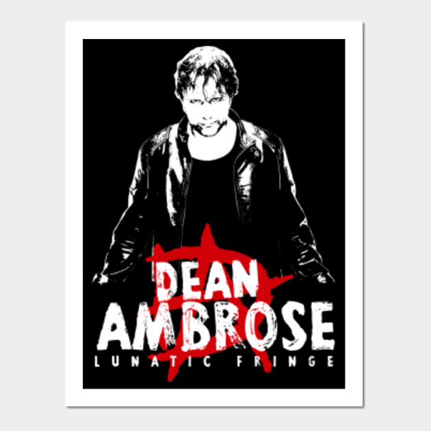 lunatic fringe dean ambrose posters and art prints teepublic