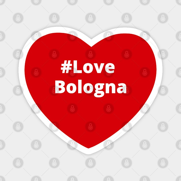 Love Bologna - Hashtag Heart Magnet by support4love