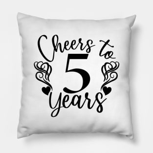 Cheers To 5 Years - 5th Birthday - Anniversary Pillow