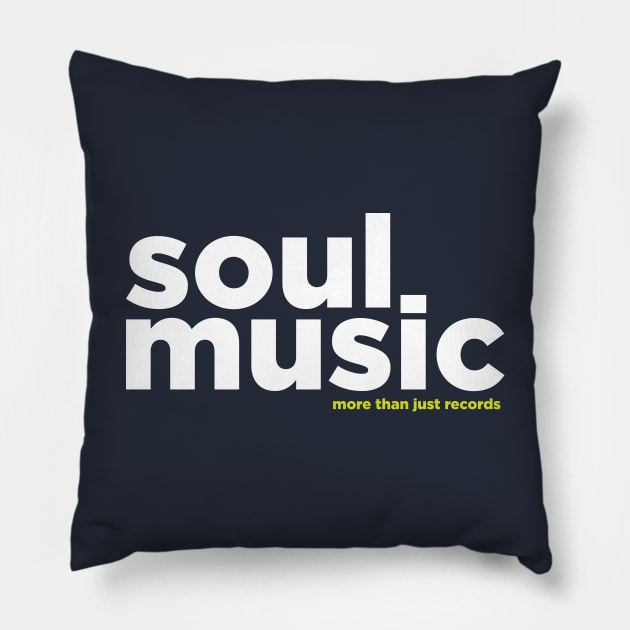 Soul Music (more than just records) Pillow by modernistdesign