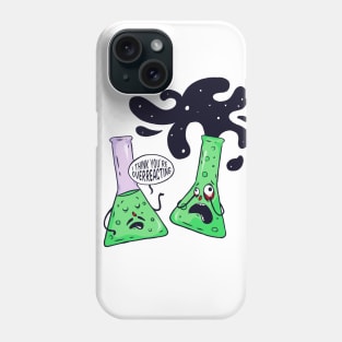 I Think You're Overreacting Funny Chemistry Phone Case