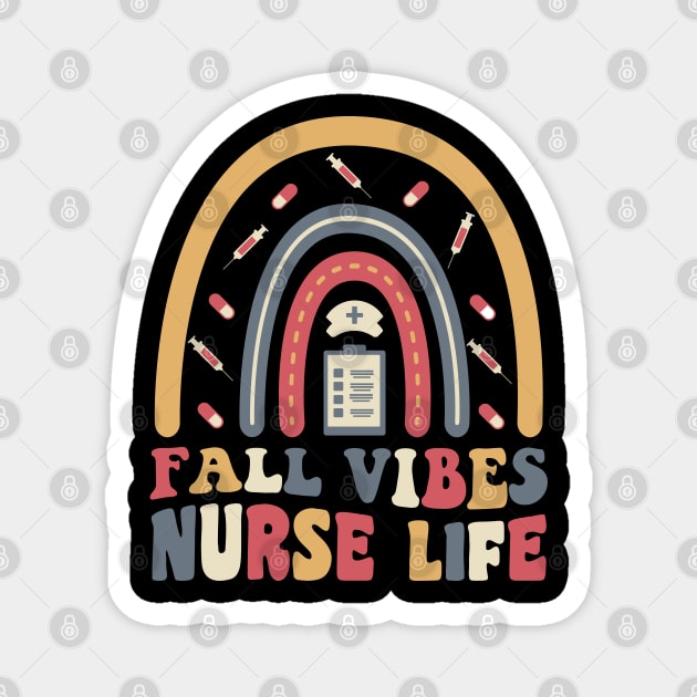 Fall Vibes and That Nurse Life, Groovy Autumn Gifts for Nurses Magnet by Krishnansh W.
