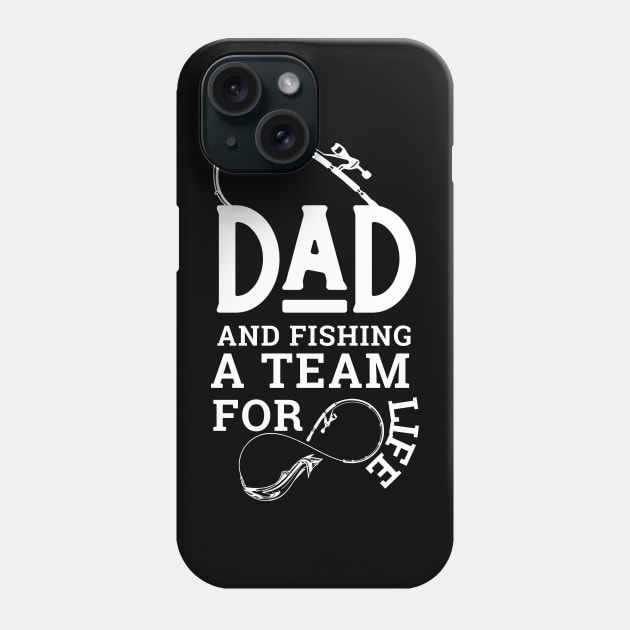 Daddy and Fishing are a funny team for life for fishing enthusiasts Phone Case by click2print