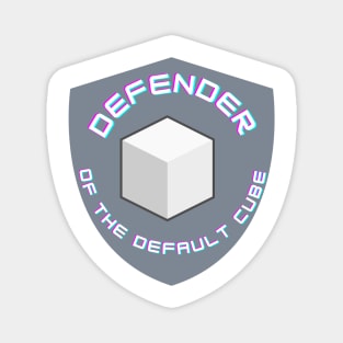 Defend the default Cube Magnet