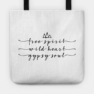 free spirit, wild heart, gypsy soul Tote