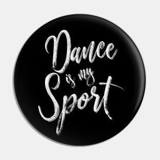 Dance is my sport Pin