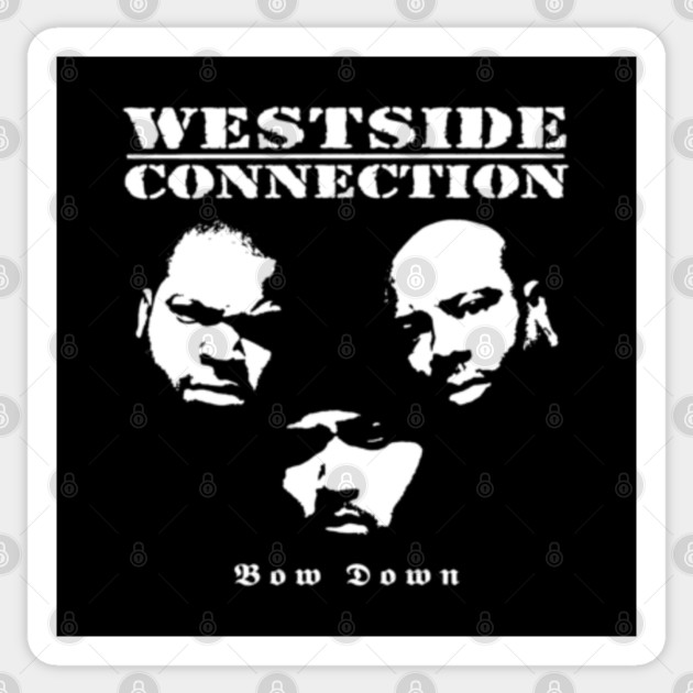 Get Wallpaper Bow Down Westside Connection Album Cover Art Hip Hop Rap Music Gangsta Rap Bow Down Sticker Teepublic For Android Free