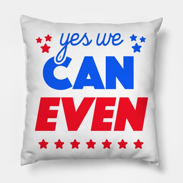 Yes We Can Even Pillow by tabners