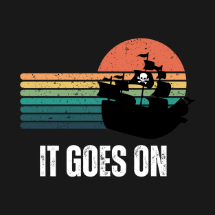 It goes on tshirt T-Shirt