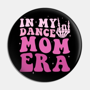 In my Dance Mom Era Pin