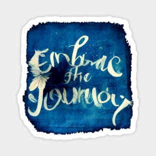 Embrace the Journey! Magnet