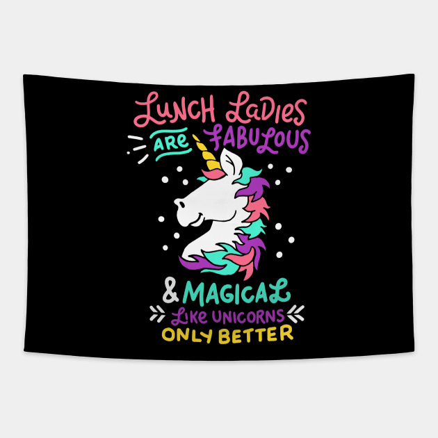 Lunch Ladies Are Fabulous And Magical - Lunch Lady Gift Tapestry by biNutz