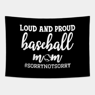 Baseball mom - Loud and proud baseball mom Tapestry