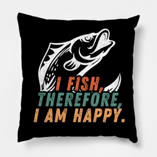 Fishing Quote I Fish Therefor I Am Happy Vintage Pillow