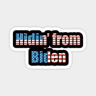 Hidin' from Biden Magnet