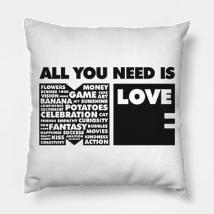 All You Need Is Love In Me Pillow