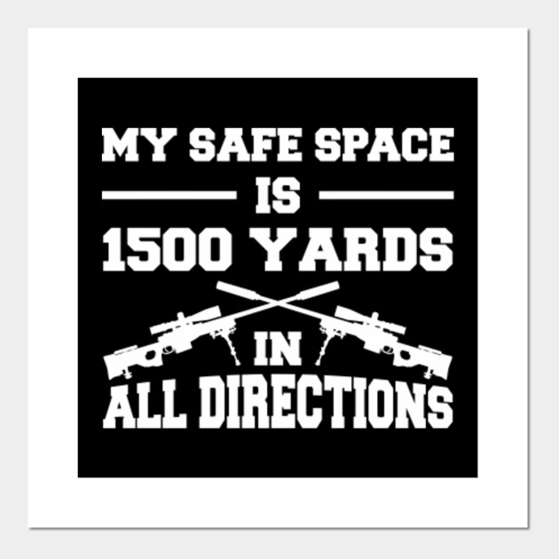 Military Veteran Sniper Safe Space 1500 Funny - Military Wall Art Accessories Military Veteran Sniper Safe Space 1500 Funny - Military Wall Art Accessories