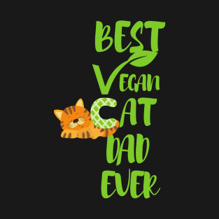 Best Vegan Cat Dad Ever T-Shirt