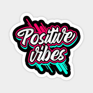 Positive Vibes Magnet