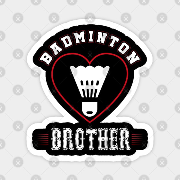 Brother Badminton Team Family Matching Gifts Funny Sports Lover Player Magnet by uglygiftideas