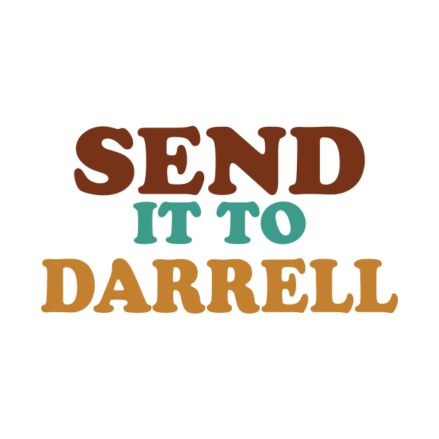 send it to darrell by IRIS