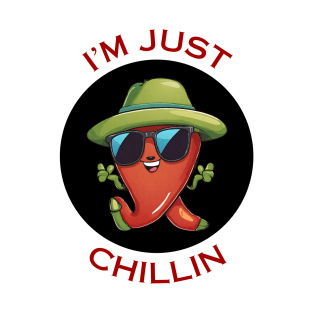 I'm Just Chillin | Chili Pun T-Shirt