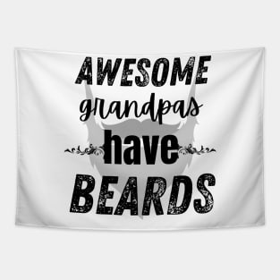 Awesome Grandpas Have Beards Tapestry