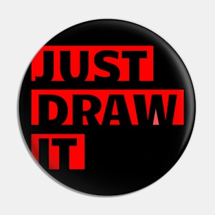 Just Draw It Pin