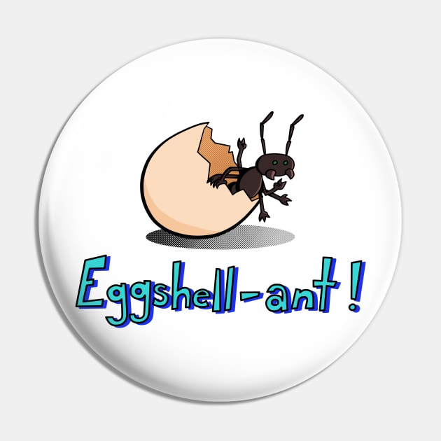 Eggshell-ant ant in an egg, fun art, play on word Pin by Art from the Machine