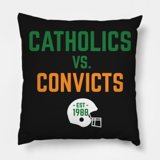 Catholics Vs. Convicts Pillow