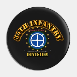 35th Infantry Division -Santa Fe Division Pin