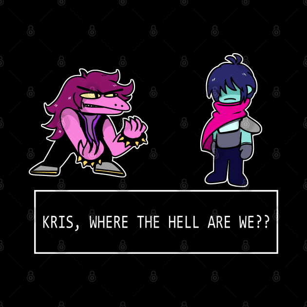 Deltarune: KRIS WHERE ARE WE?? by wisdomeel