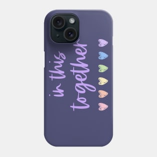 Solidarity: In this together Phone Case