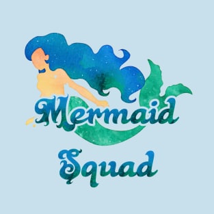 Mermaid Squad - Squad Goals - Mermaid Team T-Shirt