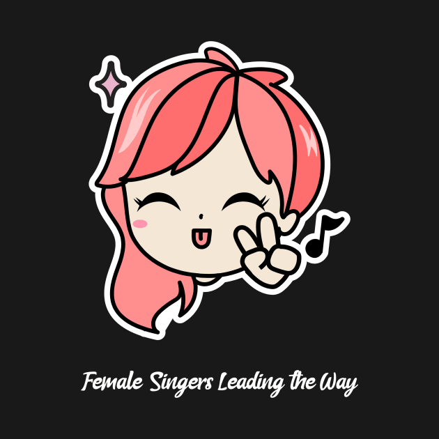 Female Singers Leading the Way by lunapparel