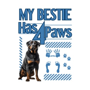 My Bestie has 4 Paws - Rottweiler T-Shirt