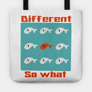 Different so what Tote