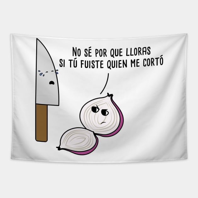 Por Que Lloras Spanish Pun Tapestry by Soncamrisas