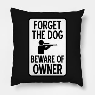 Forget the dog. Beware of Owner Pillow