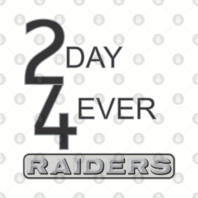 2Day 4Ever Raiders by Cavalrysword