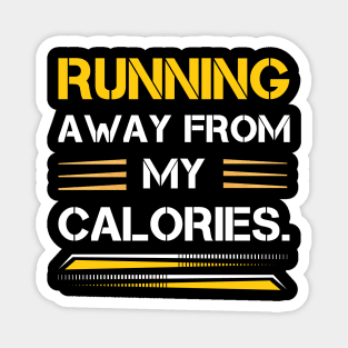 Running Away from my Calories Magnet