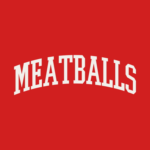 Meatballs College Type Italian Food Meatballs Lover by PodDesignShop