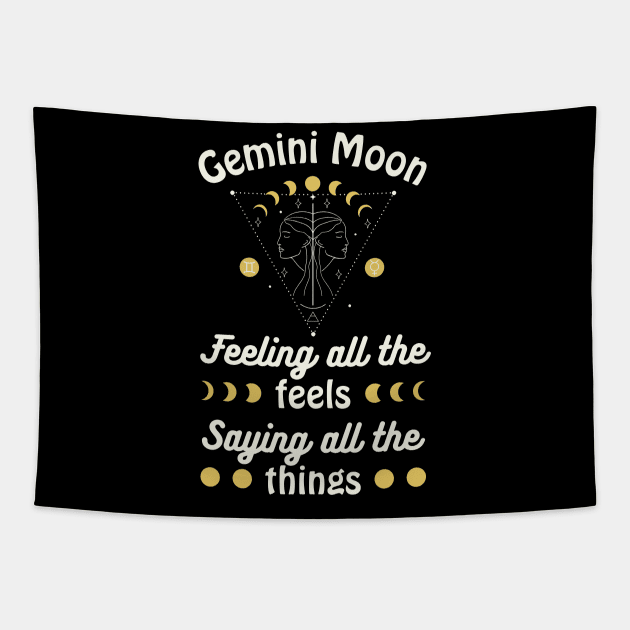 Funny Gemini Zodiac Sign - Gemini Moon, Feeling all the Feels, Saying all the things Tapestry by LittleAna