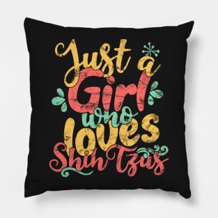 Just A Girl Who Loves Shih Tzus Gift graphic Pillow