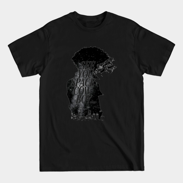 Disover See You Space Cowboy - Space - T-Shirt