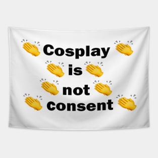 Cosplay Is Not Consent 2 Tapestry