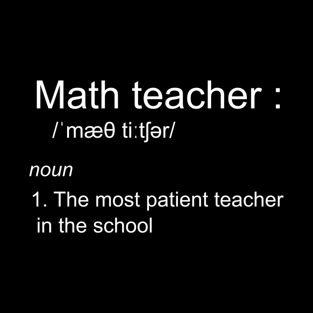 funny math teacher definition by MedG